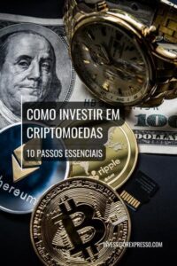 Como Investir Em Criptomoedas Passos Essenciais Para Investir Em